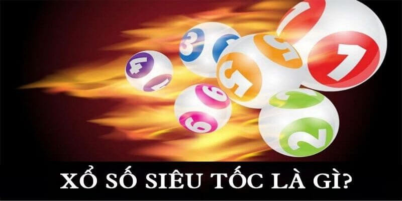 xổ số siêu tốc định nghĩa