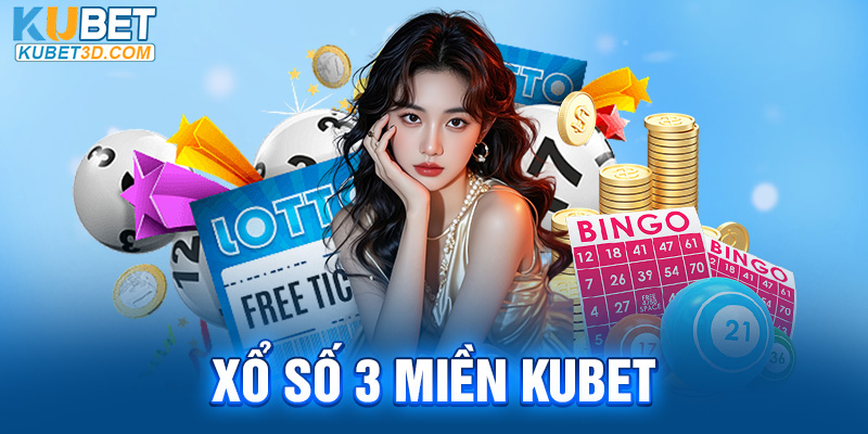 Xổ số 3 miền Kubet